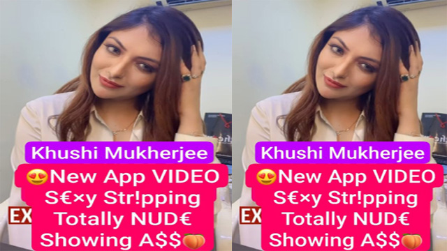 Khushi MukHerjee Most Requested App Exclusive New  Video Update