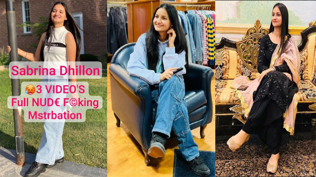 Sabrina Dhillon Beautiful Brampton Hottie Trending – Most Exclusive Viral Full Nude with Full Face Fucking & Mstrbation